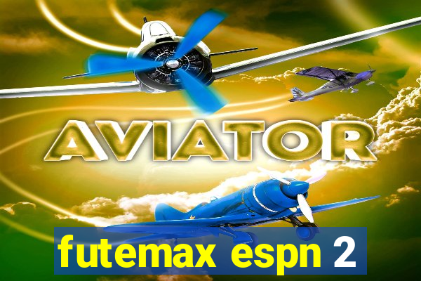 futemax espn 2